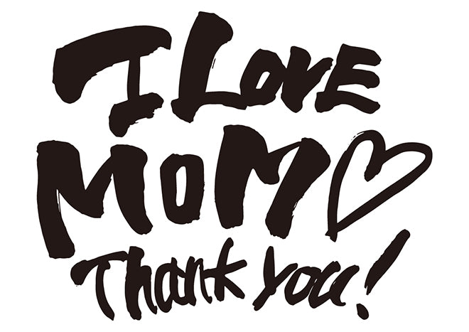 ILoveMom(ハート）Thankyou!