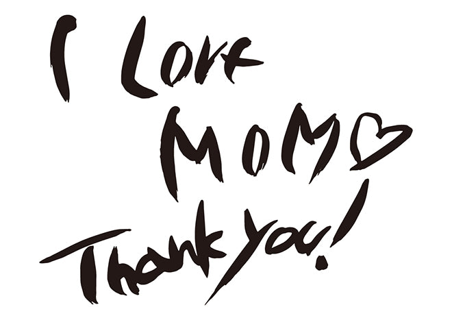 ILoveMom(ハート）Thankyou!